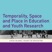 Temporality, Space and Place in Education and Youth Research (Paperback) - by Julie McLeod, Kate O’Connor, Nicole Davis, Amy McKernan