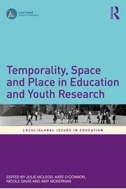Temporality, Space and Place in Education and Youth Research - by Julie McLeod, Kate O’Connor, Nicole Davis, Amy McKernan image