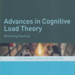 Advances in Cognitive Load Theory -  Edited by Sharon Tindall-Ford, Shirley Agostinho, John Sweller
