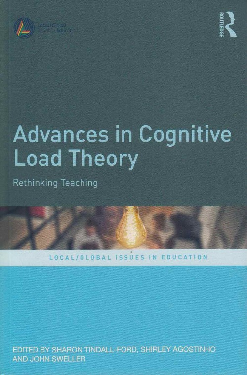 Advances in Cognitive Load Theory - Edited by Sharon Tindall-Ford, Shirley Agostinho, John Sweller image