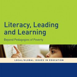 Literacy, Leading and Learning - Barbara Comber, Pat Thomson, Robert Hattam, and Ruth Lupton